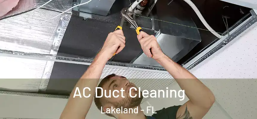  AC Duct Cleaning Lakeland - FL