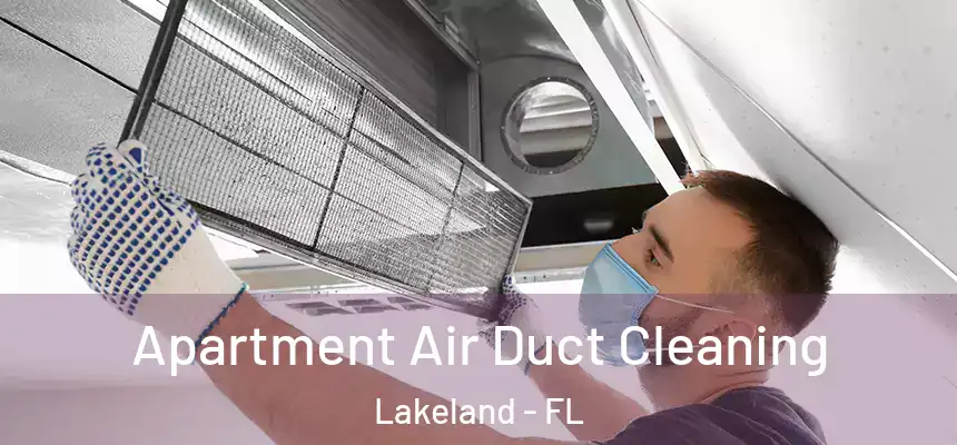  Apartment Air Duct Cleaning Lakeland - FL