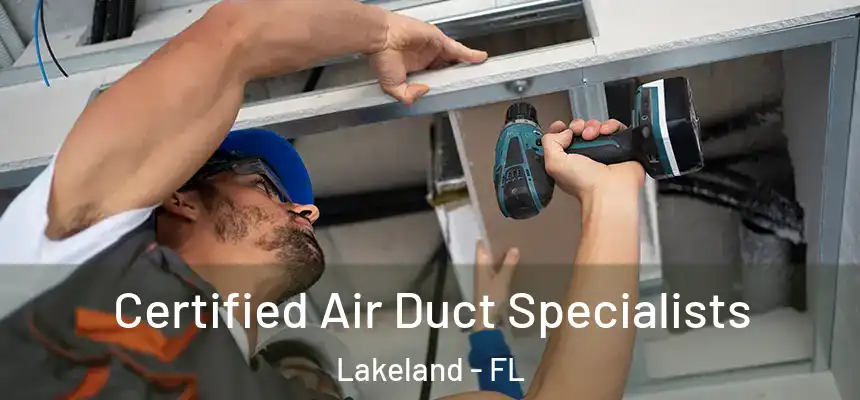  Certified Air Duct Specialists Lakeland - FL