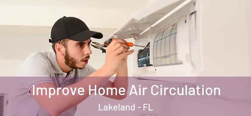  Improve Home Air Circulation Lakeland - FL